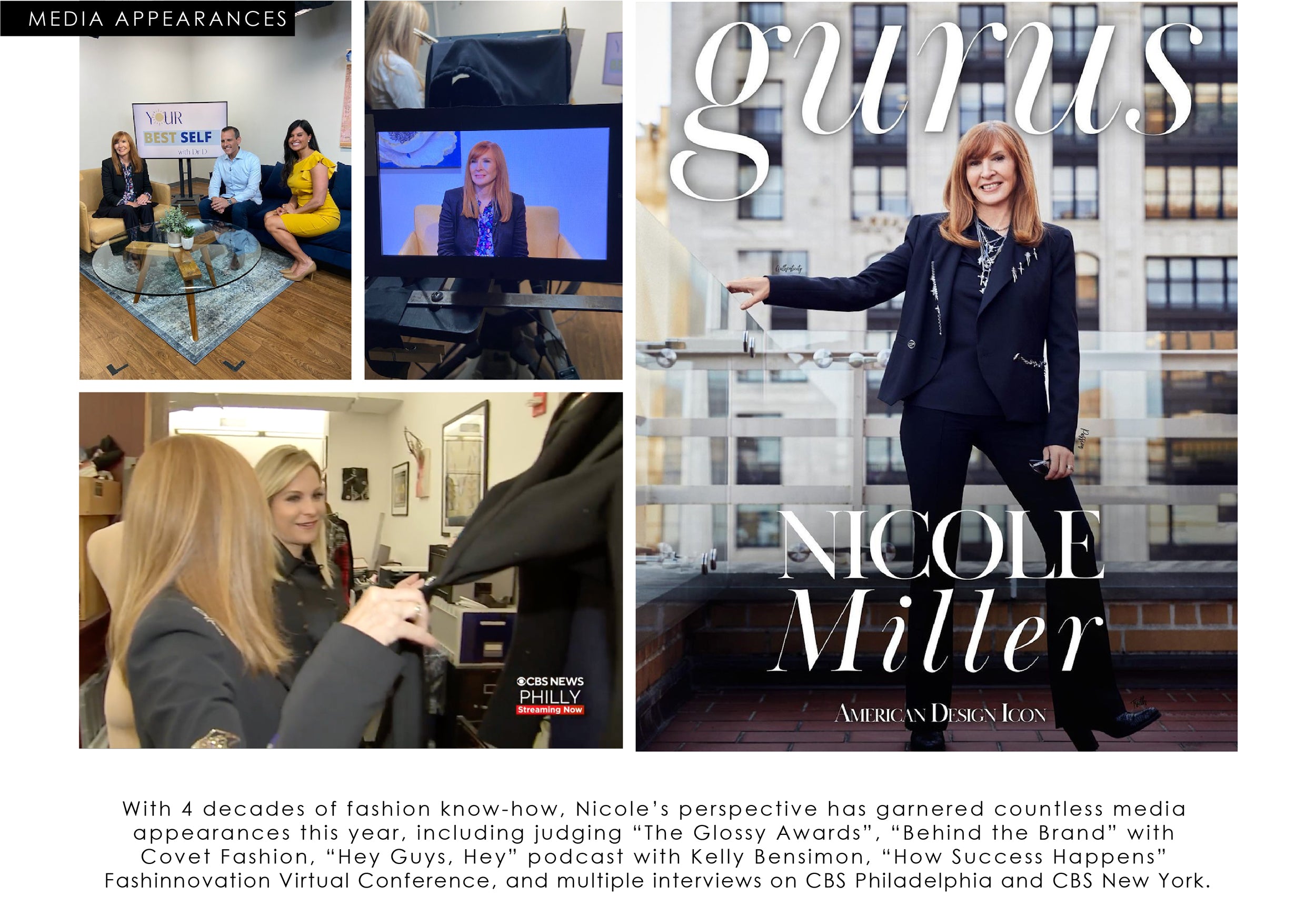 Media appearances, with 4 decades of fashion know-how, Nicole's perspective has garnered countless media appearances this year, including judging 